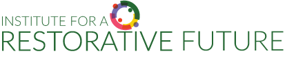 Institute for a Restorative Future Logo